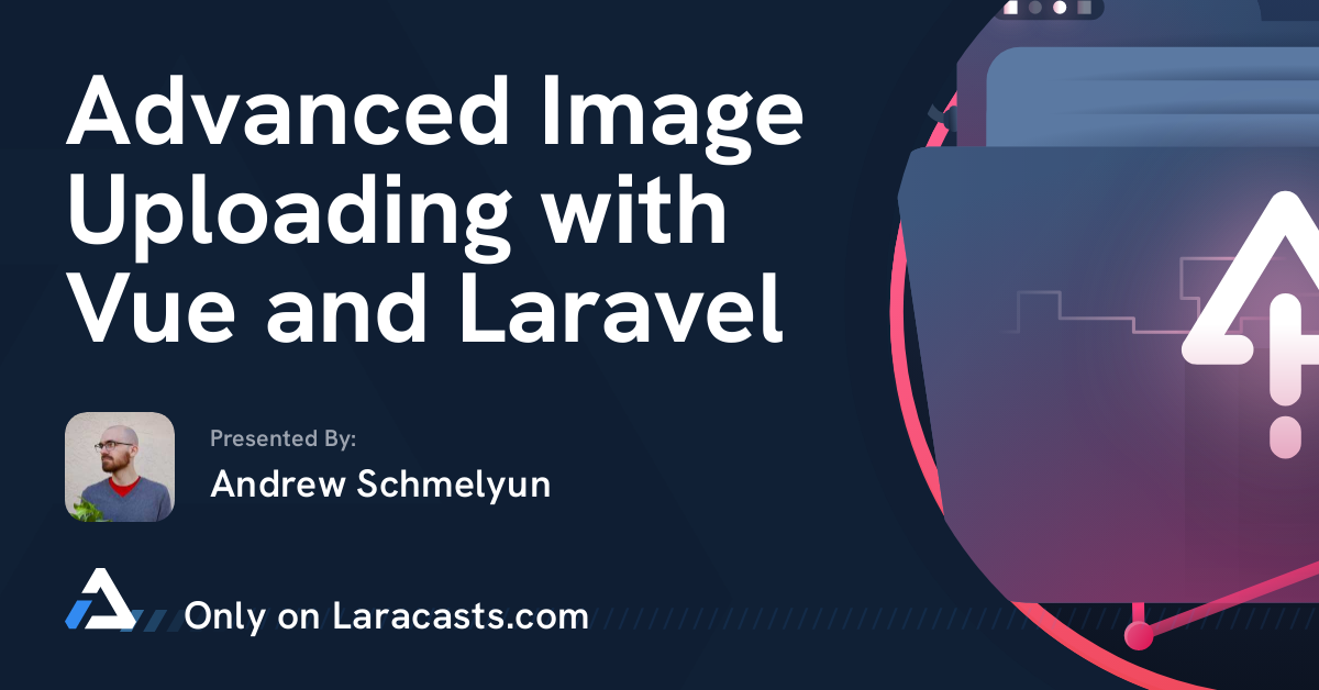 تصویر بندانگشتی آپلود پیشرفته تصویر با Vue و Laravel