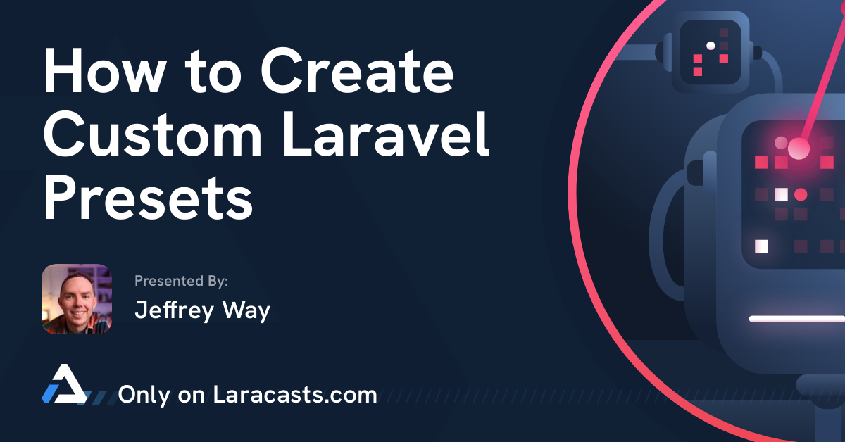 تصویر بندانگشتی چگونه پریست‌های سفارشی Laravel بسازیم