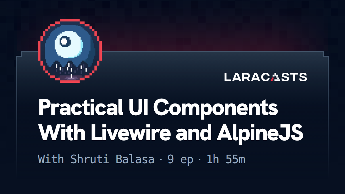 تصویر بندانگشتی ساخت کامپوننت‌های کاربردی رابط کاربری با Livewire و Alpine