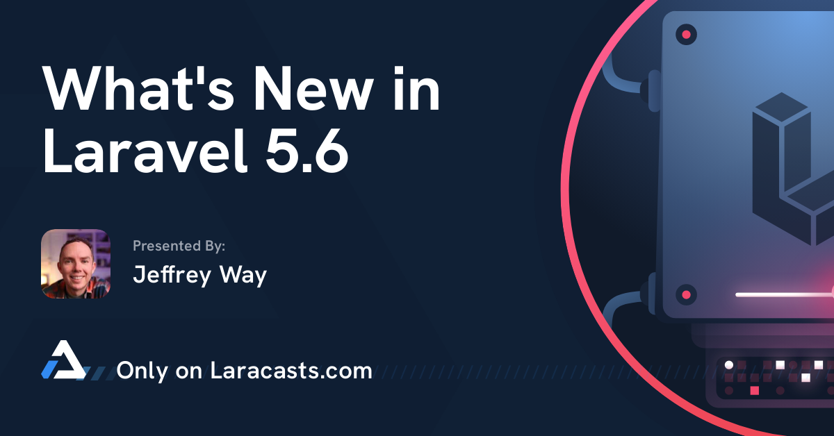 تصویر بندانگشتی تازه‌های Laravel 5.6